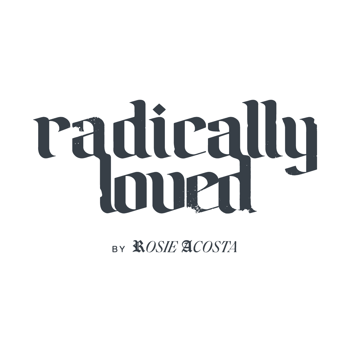 Radically Loved by Rosie Acosta logo